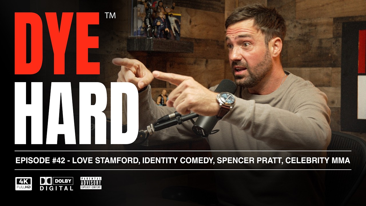 DYE HARD | Ep 42 - Love Stamford, Identity Comedy, Spencer Pratt, Celebrity MMA