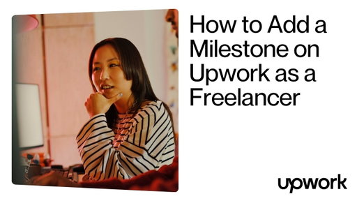 How to Add a Milestone on Upwork as a Freelancer
