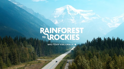 Rainforest to Rockies in British Columbia, Canada