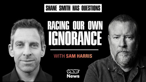 The Spiritual Crisis of Modern Intelligence ft. Sam Harris | Shane Smith Has Questions