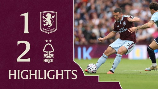 Villa 1-2 Nott'm Forest | Premier League Highights