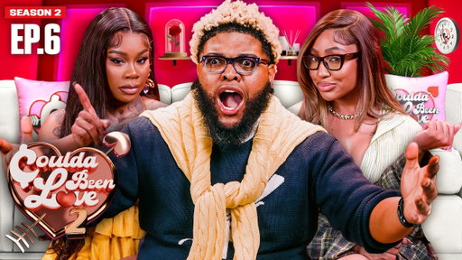 Coulda Been Love 2 Episode 6: Dirty Laundry