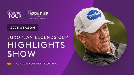European Legends Cup Hosted By José María Olazábal Highlights Show