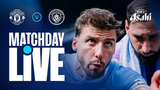 MatchDay Live! | Manchester United v Man City | Premier League | 199th Manchester Derby