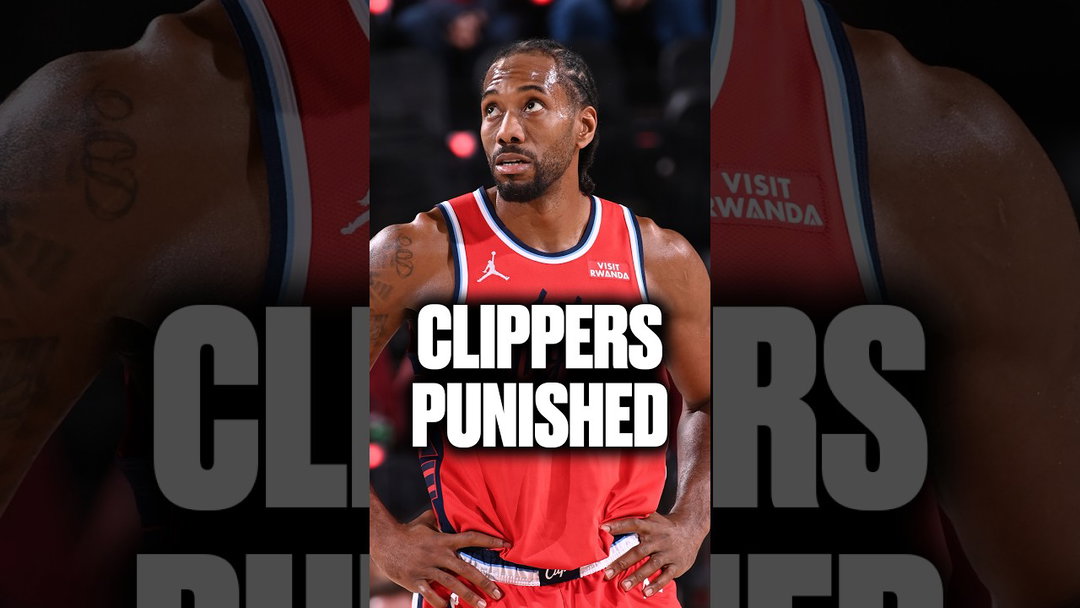 Kawhi & the Clippers have been punished by the NBA
