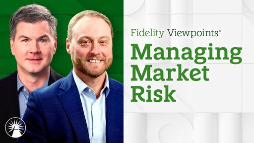 4 Top Investing Ideas To Manage Market Risk | Fidelity Investments