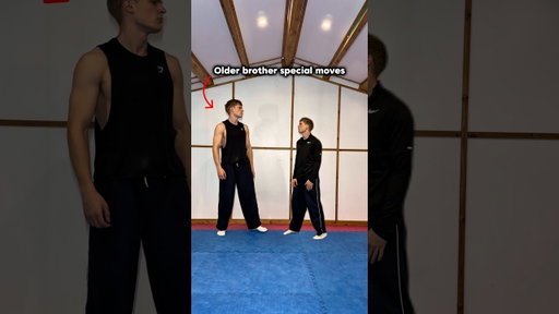 Older brother SPECIAL moves…
