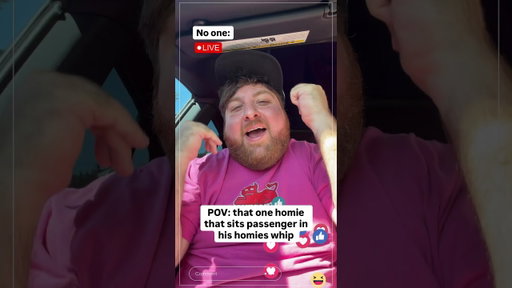 POV: that one homie that sits passenger in your homie’s whip