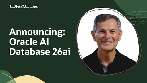 Oracle AI Database 26ai: Next-Gen AI-Native Database for All Your Data