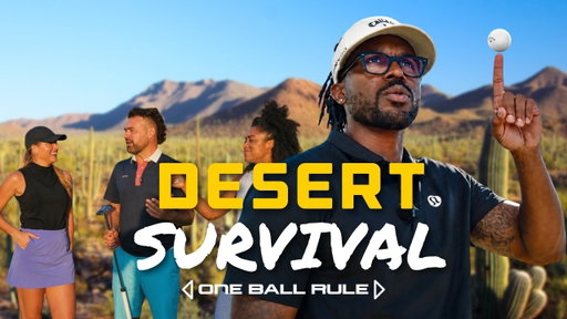 One Ball Rule Ep 3 | Desert Golf Was a Mistake (7400 Yards at Chiricahua)