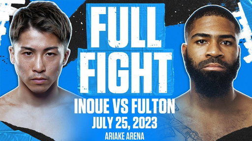 Naoya Inoue Proves Greatness vs Stephen Fulton | FULL FIGHT | JUL 25, 2023