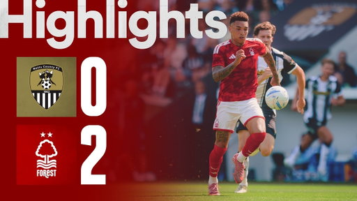 Oliver Glasner's First Forest Win! 👊 | Notts County 0-2 Nottingham Forest | Pre-season 26/27