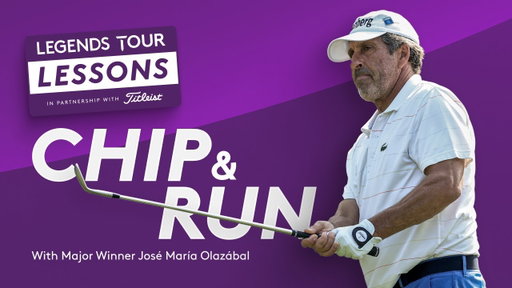 🏆 Legends Tour Lessons | José María Olazábal on the Chip & Run