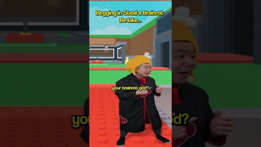 Begging in Steal a Brainrot be like...