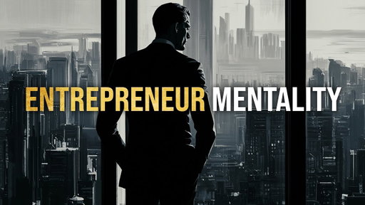 ENTREPRENEUR MENTALITY - Powerful Business Motivation