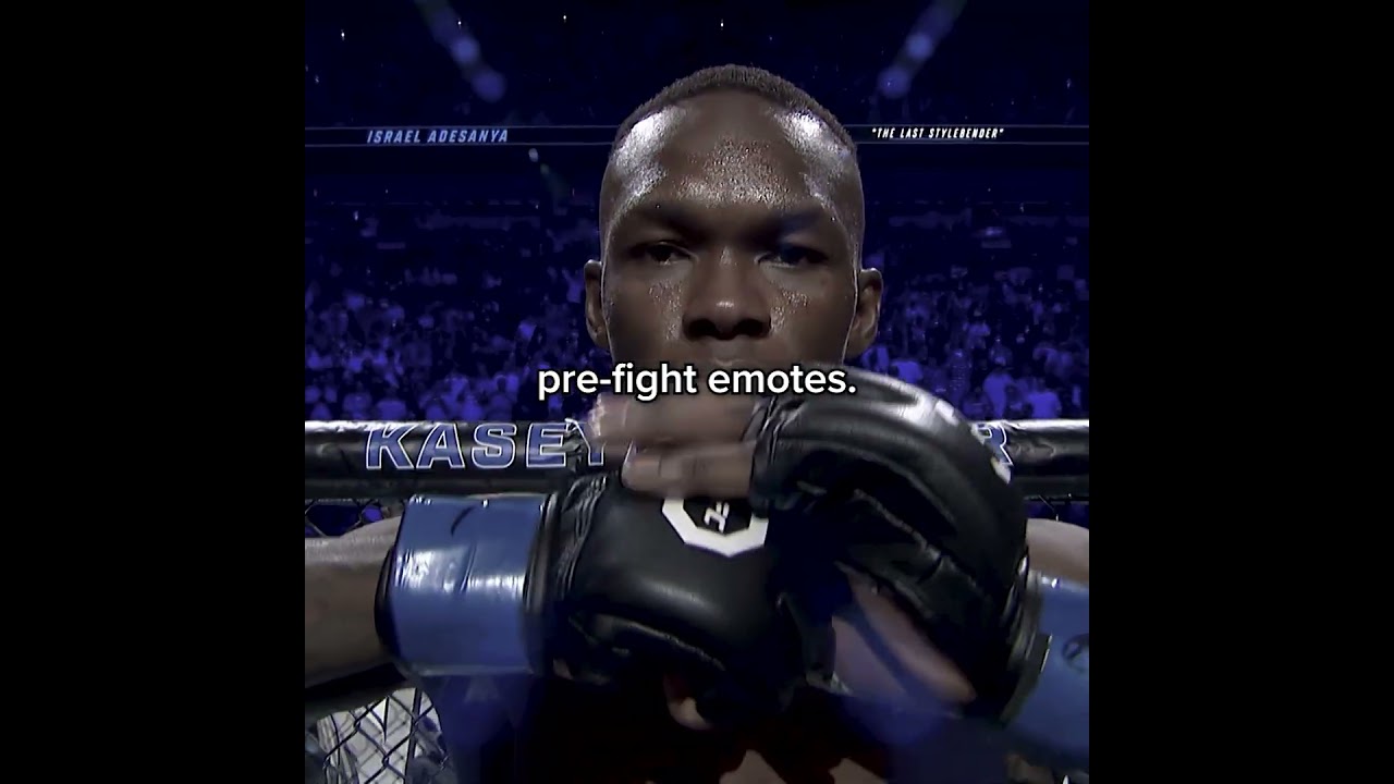 Adesanya Pre-Fight Emotes