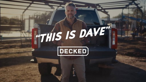 Dave Delivers. Dave is Dialed. Dave has a DECKED Drawer System