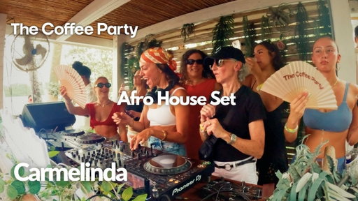The Coffee Party Miami | Carmelinda | Morning Afro House Set