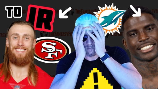 🏥 George Kittle to IR; 📰 Tyreek in TROUBLE? 📈Fannin to 🪐