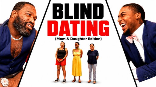 Adrien Broner & DeenTheGreat Try BLIND Dating! (Mom & Daughter Edition) 🫢 ❤️‍🔥