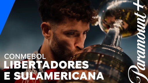 Conmebol Libertadores & Sulamericana | Paramount+ Brasil
