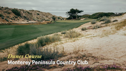 Jackson Kahn's Monterey Masterstroke | Dunes Course at Monterey Peninsula CC