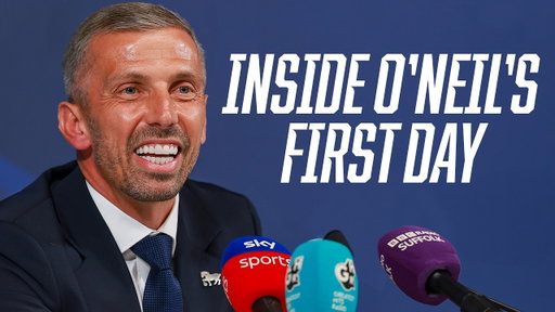 INSIDE GARY O’NEIL’S FIRST DAY