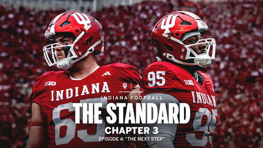 Indiana Football | The Standard | Episode 4 | The Next Step