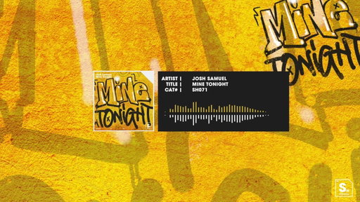Josh Samuel - Mine Tonight [STEREOHYPE]