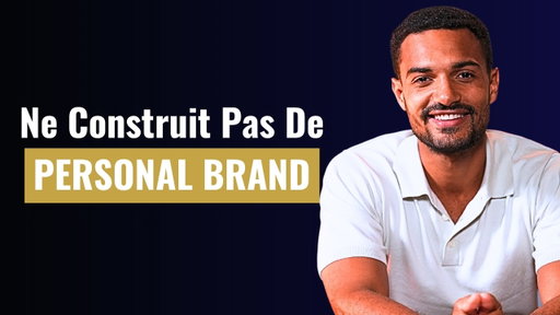 Tu n’as pas besoin de Personal Branding. Voici pourquoi.