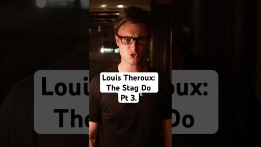 Louis Theroux: The Stag Do. Pt 3.