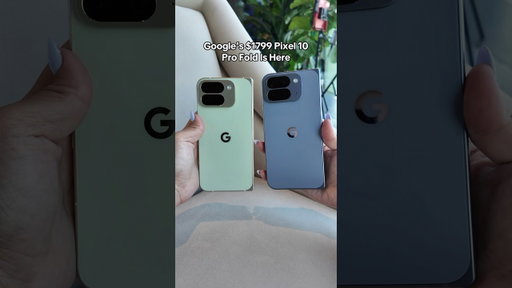 Google’s $1,799 Pixel 10 Pro Fold Is Here