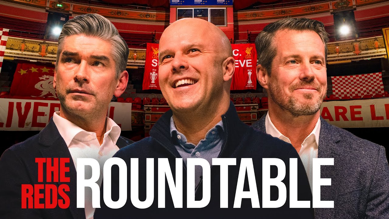 'The job is never done'  | The Reds Roundtable | Slot, Hughes & Hogan
