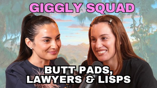 Giggling about butt pads, lawyers, and lisps with Hannah Berner and Paige DeSorbo