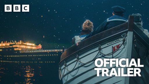 Titanic Sinks Tonight | Official Trailer - BBC