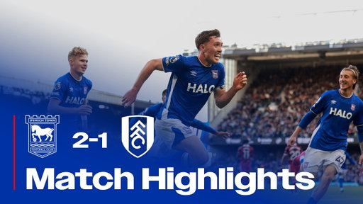 HIGHLIGHTS | TOWN 2 FULHAM 1