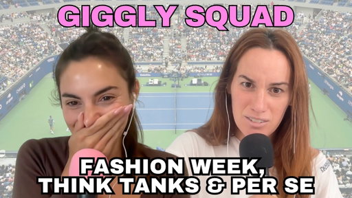 Giggling about fashion week, think tanks, and per se with Hannah Berner and Paige DeSorbo
