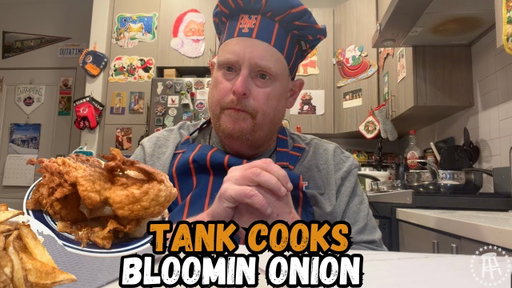 Tank Cooks Bloomin'  Onion