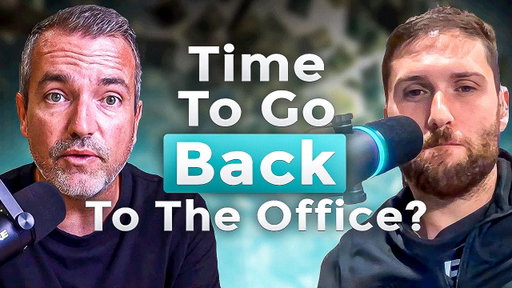 E132: Time to go back to the office?