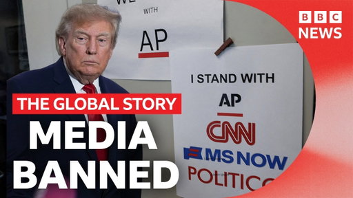 Can Trump silence the press? | The Global Story podcast