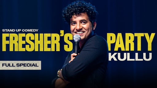 Kullu | Fresher's Party | Full Stand up Comedy Special