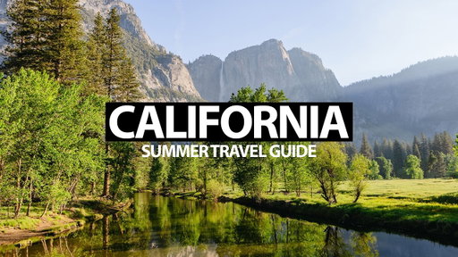 The Best Places to Visit in California in Summer
