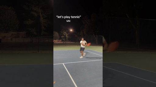 when you've never played tennis before
