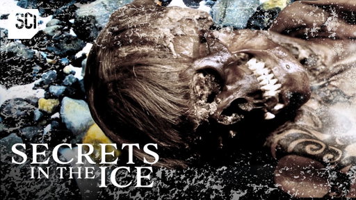 Mummified by Ice, Frozen in Time | Secrets in the Ice | Science Channel