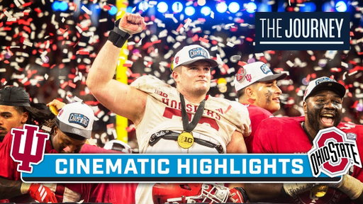 CINEMATIC HIGHLIGHTS | Big Ten Championship: Indiana vs. Ohio State | The Journey