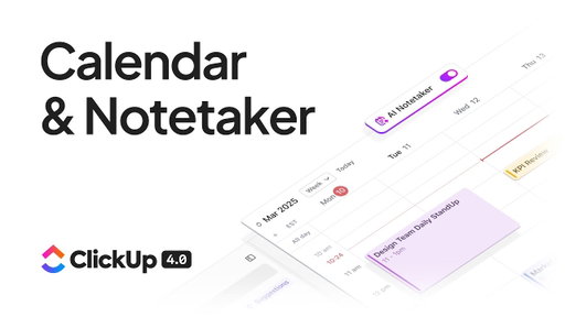Calendar & Notetaker I ClickUp 4.0