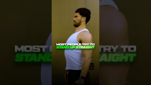How to Fix Your Posture (Don’t Stand up straight)