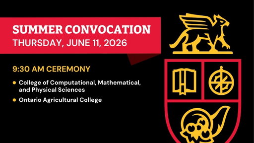 U of G Convocation - June 11, 2026 at 9:30 AM | CCMPS and OAC