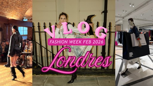 VLOG: London FW febrero 2026 | Moda, Desfiles y detras de camaras
