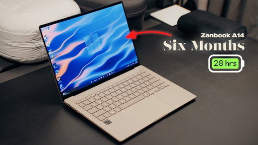 Asus Zenbook A14 - 6 Months Later!